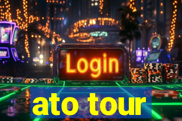 ato tour