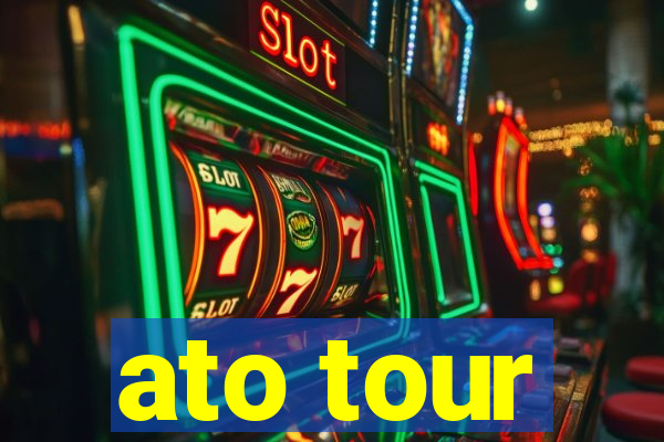 ato tour