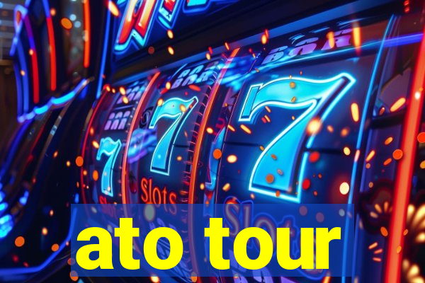 ato tour