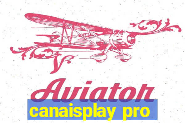 canaisplay pro