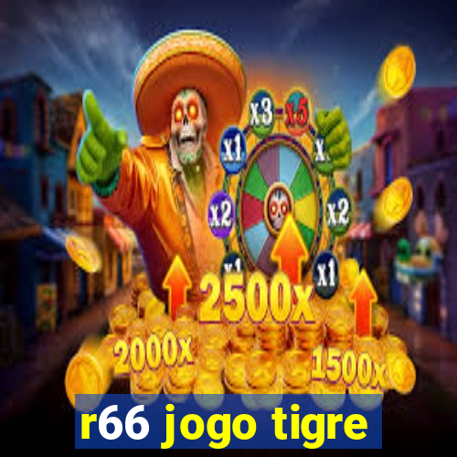 r66 jogo tigre