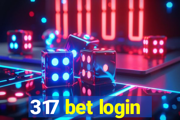 317 bet login