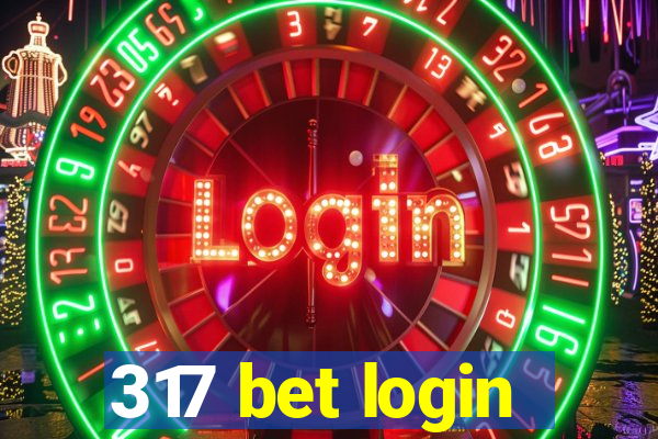 317 bet login