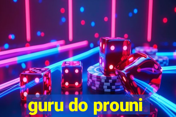 guru do prouni