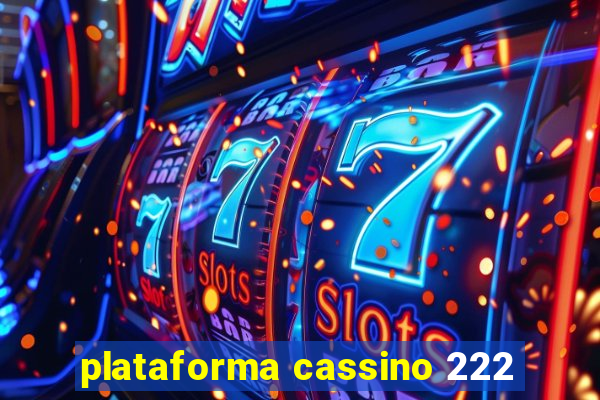 plataforma cassino 222