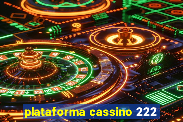 plataforma cassino 222