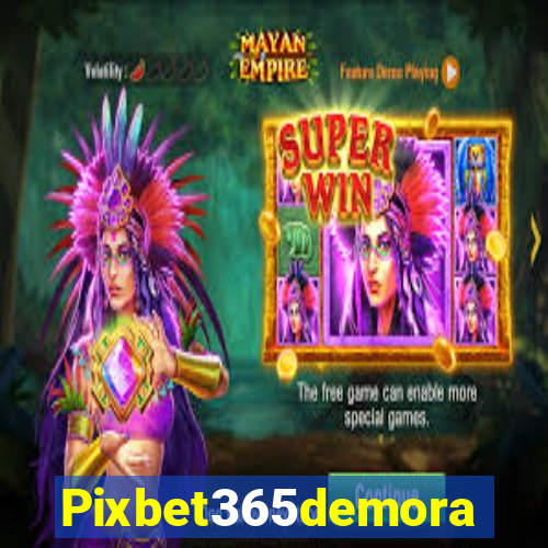 Pixbet365demora