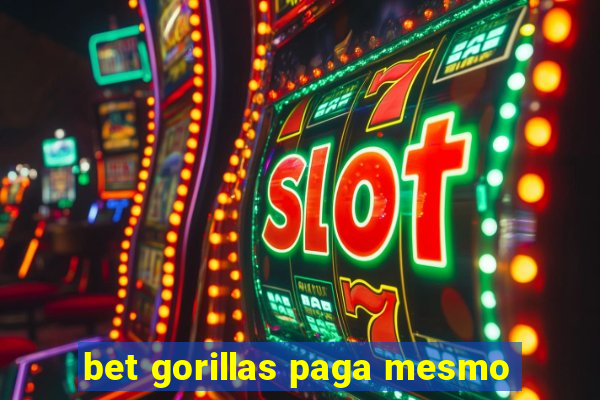 bet gorillas paga mesmo