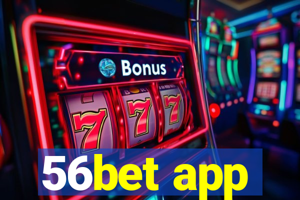 56bet app