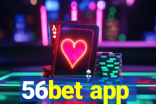 56bet app