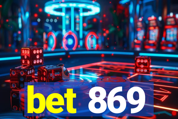 bet 869