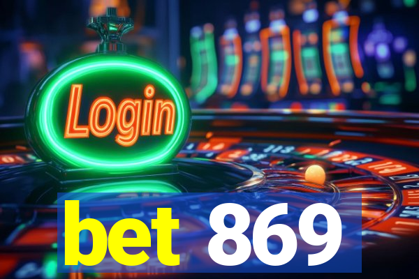 bet 869