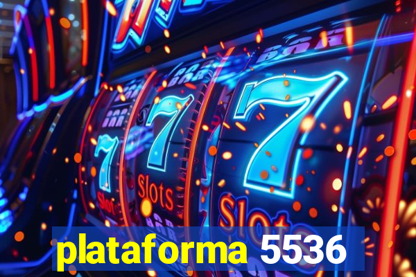 plataforma 5536