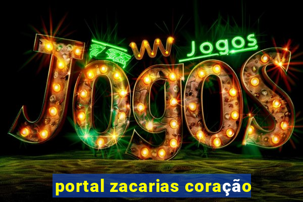 portal zacarias coração