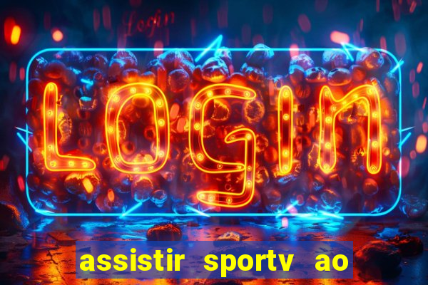 assistir sportv ao vivo agora