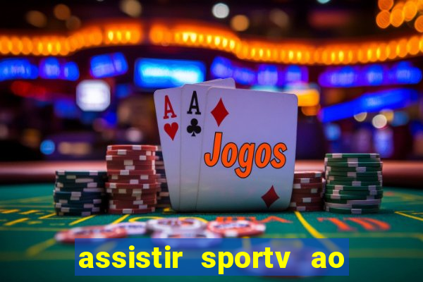 assistir sportv ao vivo agora