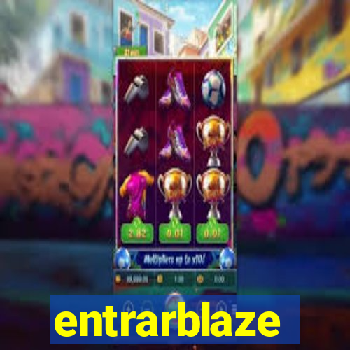 entrarblaze