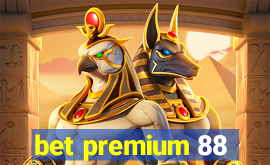 bet premium 88