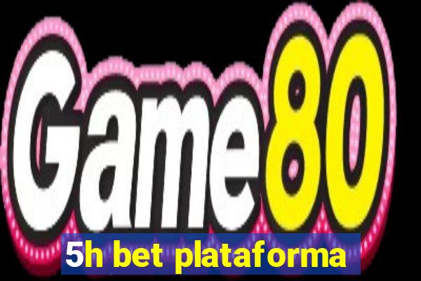 5h bet plataforma