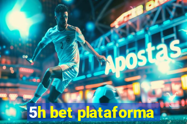 5h bet plataforma