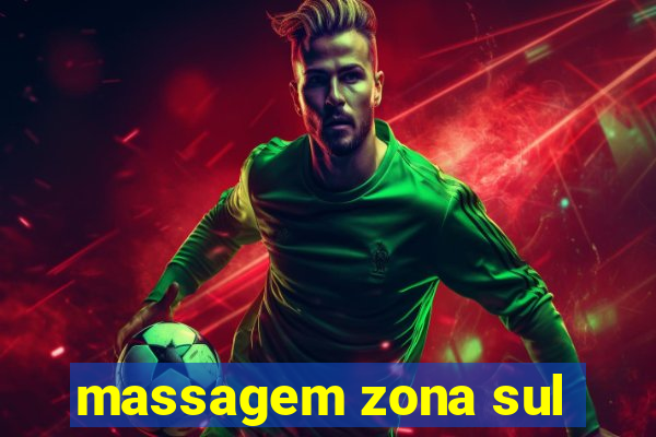 massagem zona sul