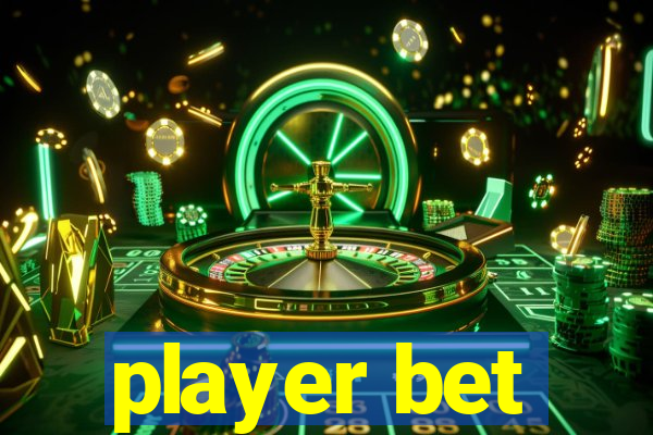 player bet