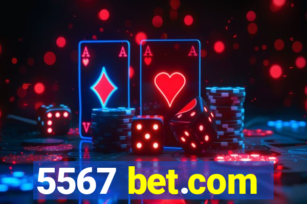 5567 bet.com