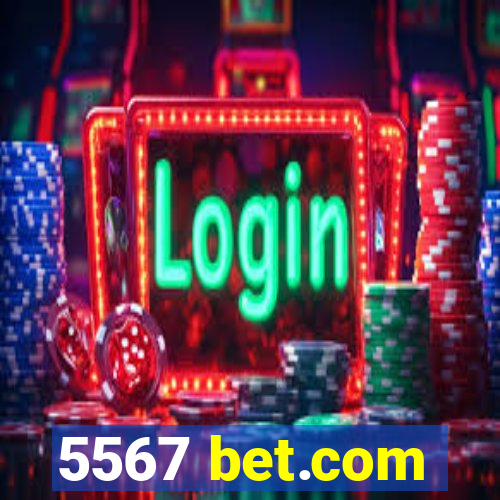 5567 bet.com