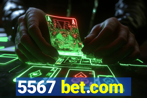 5567 bet.com