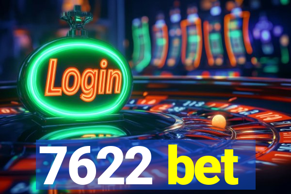 7622 bet