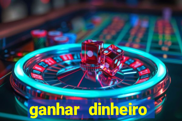 ganhar dinheiro jogando sem depositar nada