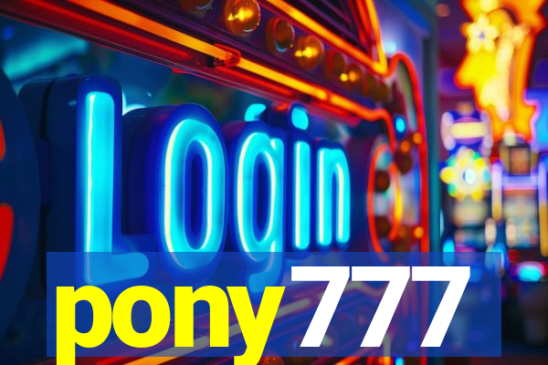 pony777