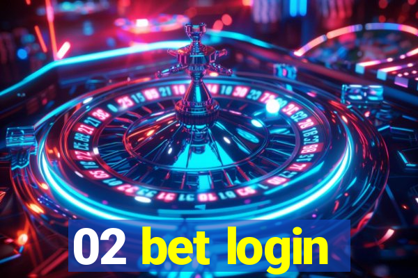 02 bet login