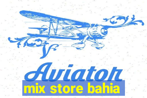 mix store bahia