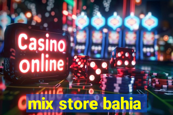 mix store bahia