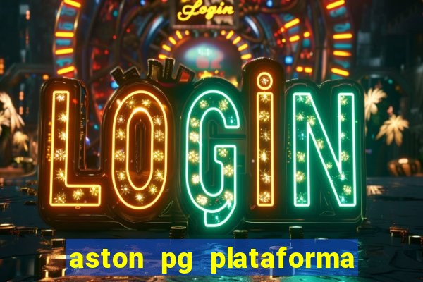 aston pg plataforma de jogos