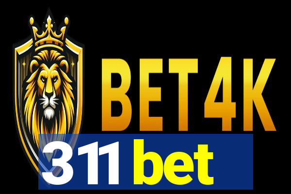 311 bet