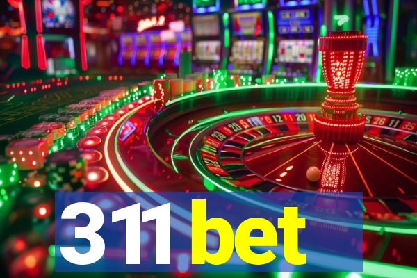 311 bet