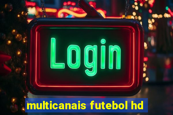 multicanais futebol hd