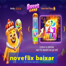 noveflix baixar