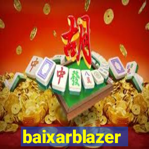 baixarblazer