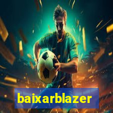 baixarblazer