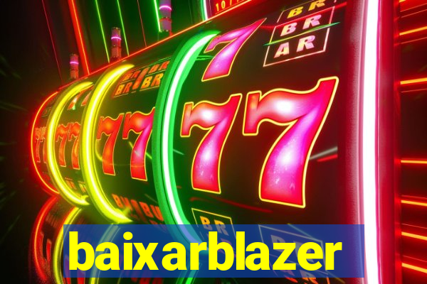 baixarblazer