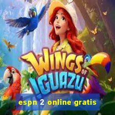 espn 2 online gratis