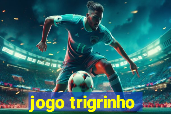 jogo trigrinho