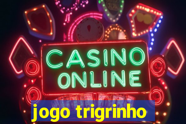 jogo trigrinho