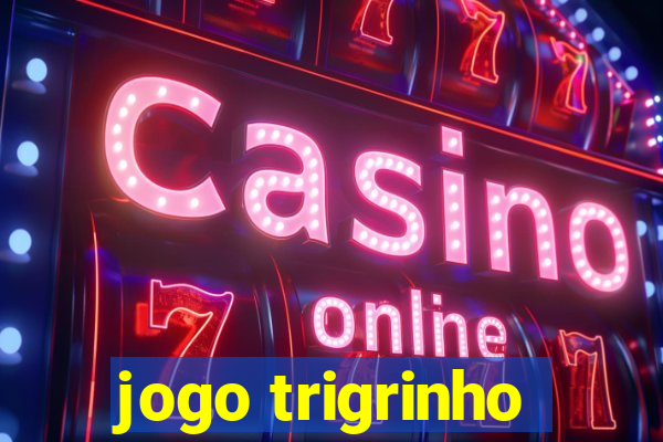 jogo trigrinho