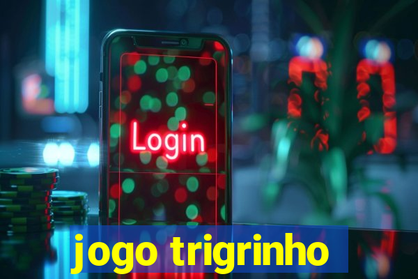 jogo trigrinho