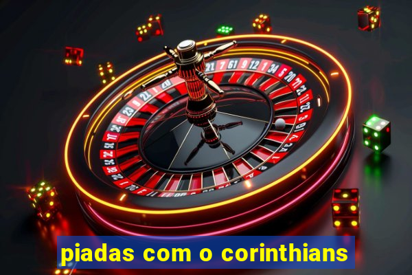 piadas com o corinthians