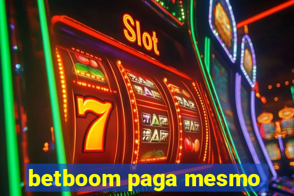 betboom paga mesmo